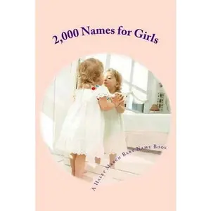 USED-2,000 Names for Girls: A Baby Name Book by March, Haley (Paperback)