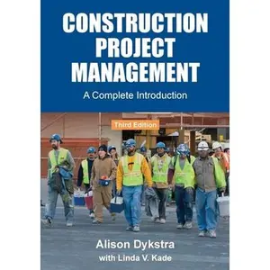 Construction Project Management: A Complete Introduction -- Alison Dykstra, Paperback