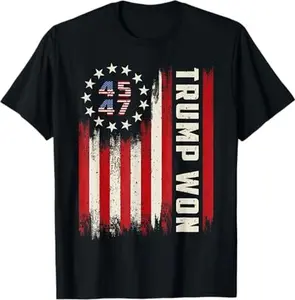 Trump Won 2024 45 - 47Th President Usa Flag T-Shirt. Trump Winning Election