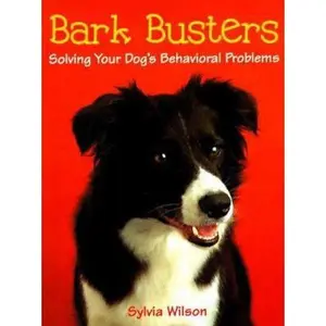 USED-Bark Busters: Solving Your Dogs Behavioral Problems by Sylvia Wilson (Paperback)