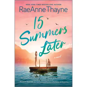 15 Summers Later: A Feel-Good Beach Read by RaeAnne Thayne [Paperback Book]