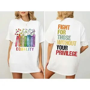 Equality Fight For Those Without Privilege Shirt Equality Book Flowers Human's Rights Civil Rights Tee Made In USA For Women For Men [SaffronSequin cotton t-shirt/sweatshirt/hoodie, soft and comfortable]
