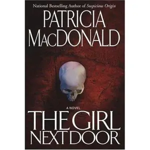 USED-The Girl Next Door: A Novel by Patricia MacDonald (Hardcover)