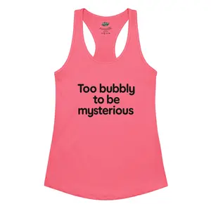 To bubbly Women’s fitted racerback tank top
