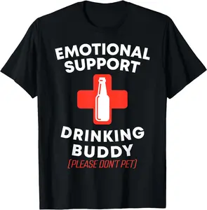 Emotional Support Drinking Buddy Adult Funny Drinking T-Shirt