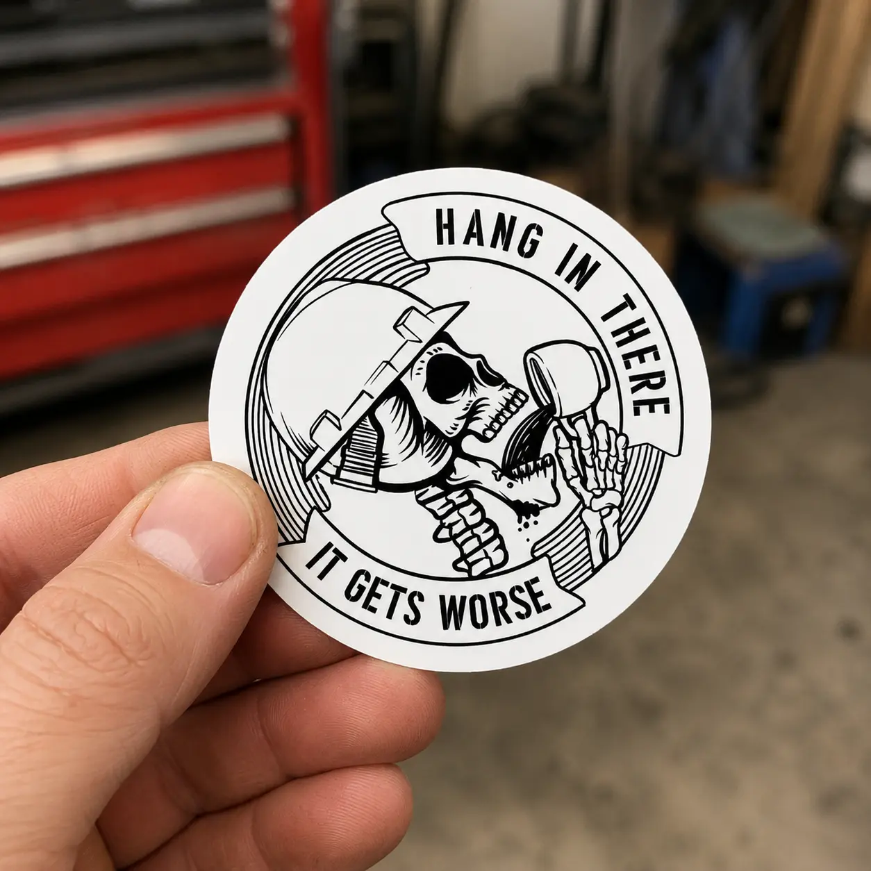 Hang in There It Gets Worse Sticker, White Vinyl Decal, Construction Worker