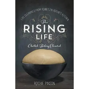 USED-The Rising Life: Challah Baking. Elevated. by Pinson, Rochie (Paperback)
