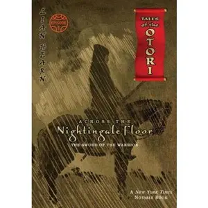 USED-Across the Nightingale Floor, Episode 1: The Sword of the Warrior (Tales of the Otori) by Lian Hearn (Paperback)