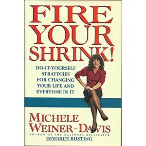 USED Book - Fire Your Shrink!: Do-It-Yourself Strategies for Changing Your Life and Everyone in It by Michele Weiner-Davis (Hardcover) - english