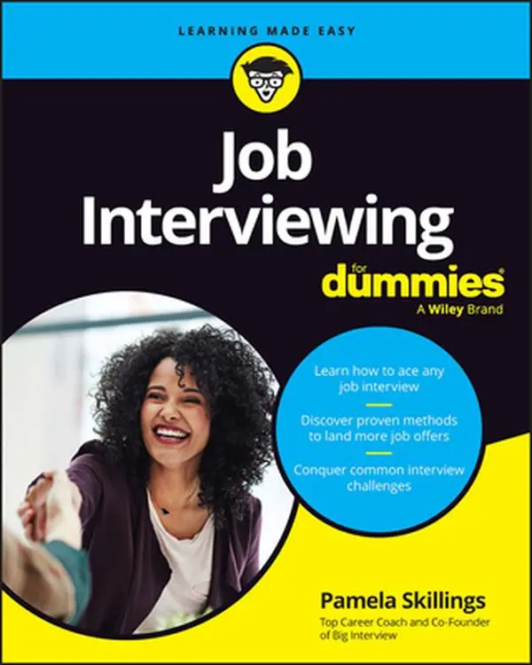 Used Business & Management Book - Job Interviewing for Dummies by Pamela Skillings (Softcover, English, 368 Pages, Examples and Stories) - Gain Interview Skills, Boost Confidence, Conquer Common Challenges