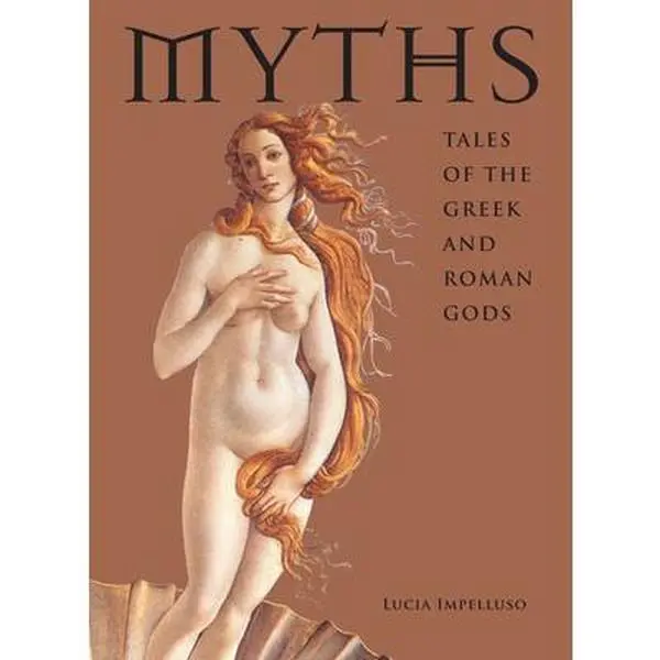 USED-Myths: Tales of the Greek and Roman Gods by Impelluso, Lucia (Hardcover)