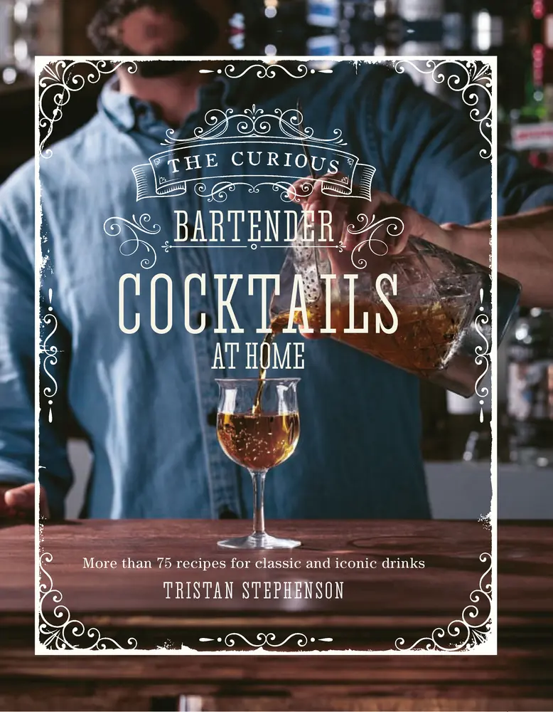 USED Book - The Curious Bartender: Cocktails at Home: More Than 75 Recipes for Classic and Iconic Drinks by Stephenson, Tristan (Hardcover) - english