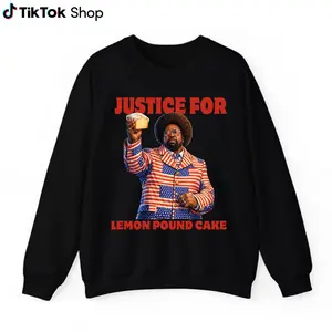 JUSTICE FOR LEMON POUND CAKE, Funny Meme Sweatshirt Viral Quote Graphic Crewneck Pullover Humor Gift Streetwear Unisex