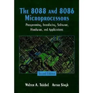 USED-8088 and 8086 Microprocessors, The: Programming, Interfacing, Software, Hardware, & Applications by Walter A. Triebel (Hardcover)