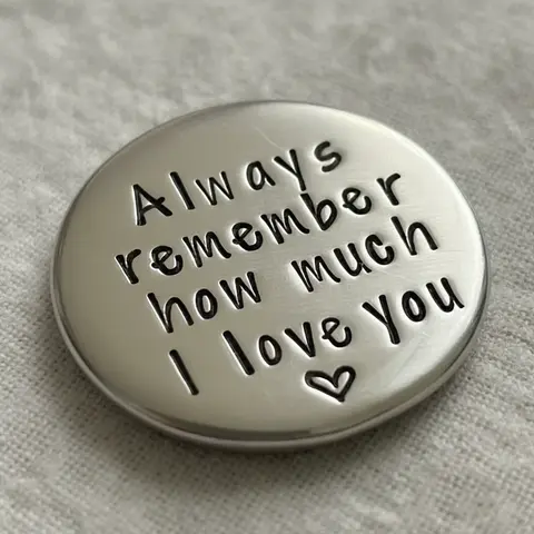 Handmade Token of Love Gift - "Always Remember How Much I Love You", Stainless Steel Keepsake Memory Gift, Anniversary, Valentine's Day, and Wedding Gift for Him or Her