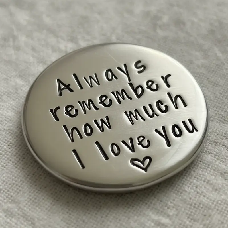 Handmade Token of Love Gift - "Always Remember How Much I Love You", Stainless Steel Keepsake Memory Gift, Anniversary, Valentine's Day, and Wedding Gift for Him or Her