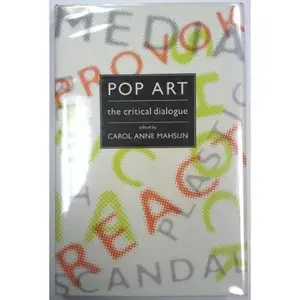 USED-Pop art: The critical dialogue (Studies in the fine arts) by Carol A. (editor) Mahsun (Hardcover)