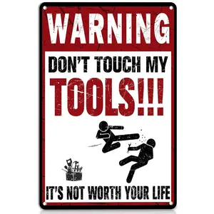 Warning Don't Touch My Tools Aluminum Metal Tin Sign for Bar Cafe Garage Wall Decor Retro Vintage 12" X 8" Door