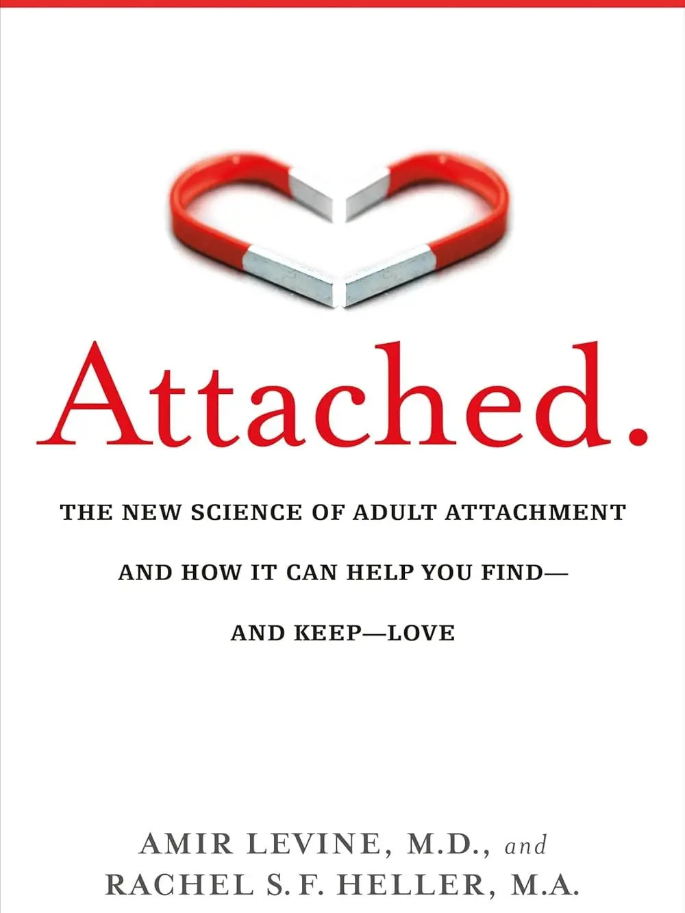 Attached: The New Science of Adult Attachment and How It Can Help You Find--and Keep--Love Paperback