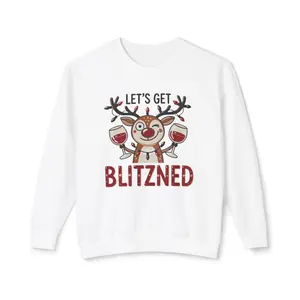Let’s Get Blitzned - Funny Holiday Sweatshirt