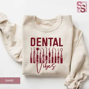 Dental Vibes SweatShirt Future Dentist Dental Assistant Hygienist Gift For Dentist Teeth T-shirt, Hoodie and Sweatshirt I