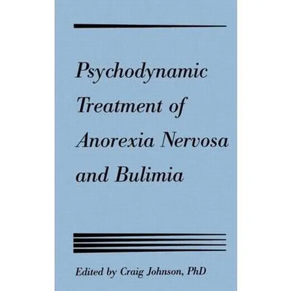 USED-Psychodynamic Treatment of Anorexia Nervosa and Bulimia (Hardcover)