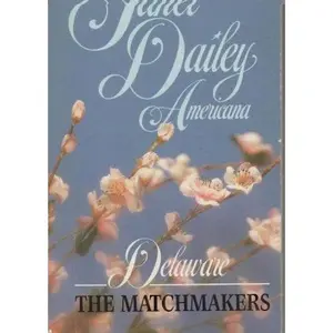 USED-Delaware: The Matchmakers (Janet Dailey Americana No 8) by Janet Dailey (Unknown)
