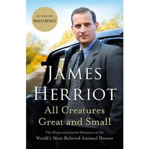 USED-All Creatures Great and Small: The Warm and Joyful Memoirs of the World's Most Beloved Animal Doctor by Herriot, James (Paperback)