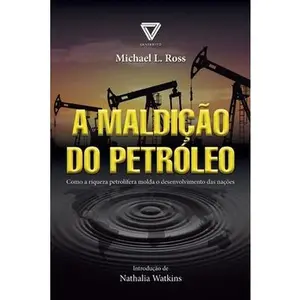 USED-A maldição do petróleo by Ross, Michael L. (Paperback)