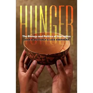 USED-Hunger: The Biology and Politics of Starvation by Butterly, John R. (Hardcover)