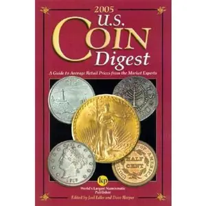 USED-2005 U.S. Coin Digest: A Guide to Average Retail Prices from the Market Experts by Edler, Joel (Paperback)