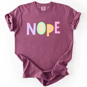 Nope, Colorful, Sassy, Sarcastic, Minimalist, Funny, Comfort Colors T-Shirt, Women's Comfort Colors Tee - DarkFlex