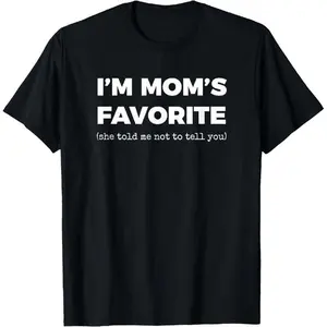Funny Moms Favorite Son Daughter I'm Mom's Favorite T-Shirt Golf Gift T-Shirt For Men and Women
