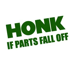 Honk if parts fall car decal