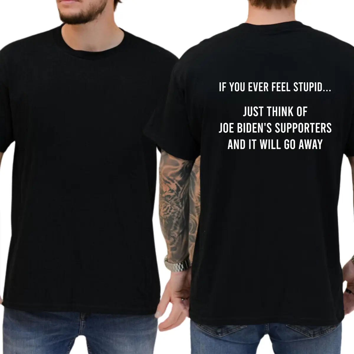 Unisex Ribbed Soft Streetwear T-Shirt, Funny Graphic Sports Top - "If You Ever Feel Stupid Just Think Of Biden's Supporters And It Will Go Away"