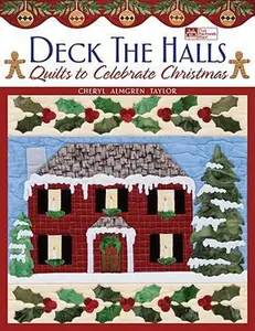 USED-Deck the Halls: Quilts to Celebrate Christmas by Cheryl Almgren Taylor (Paperback)