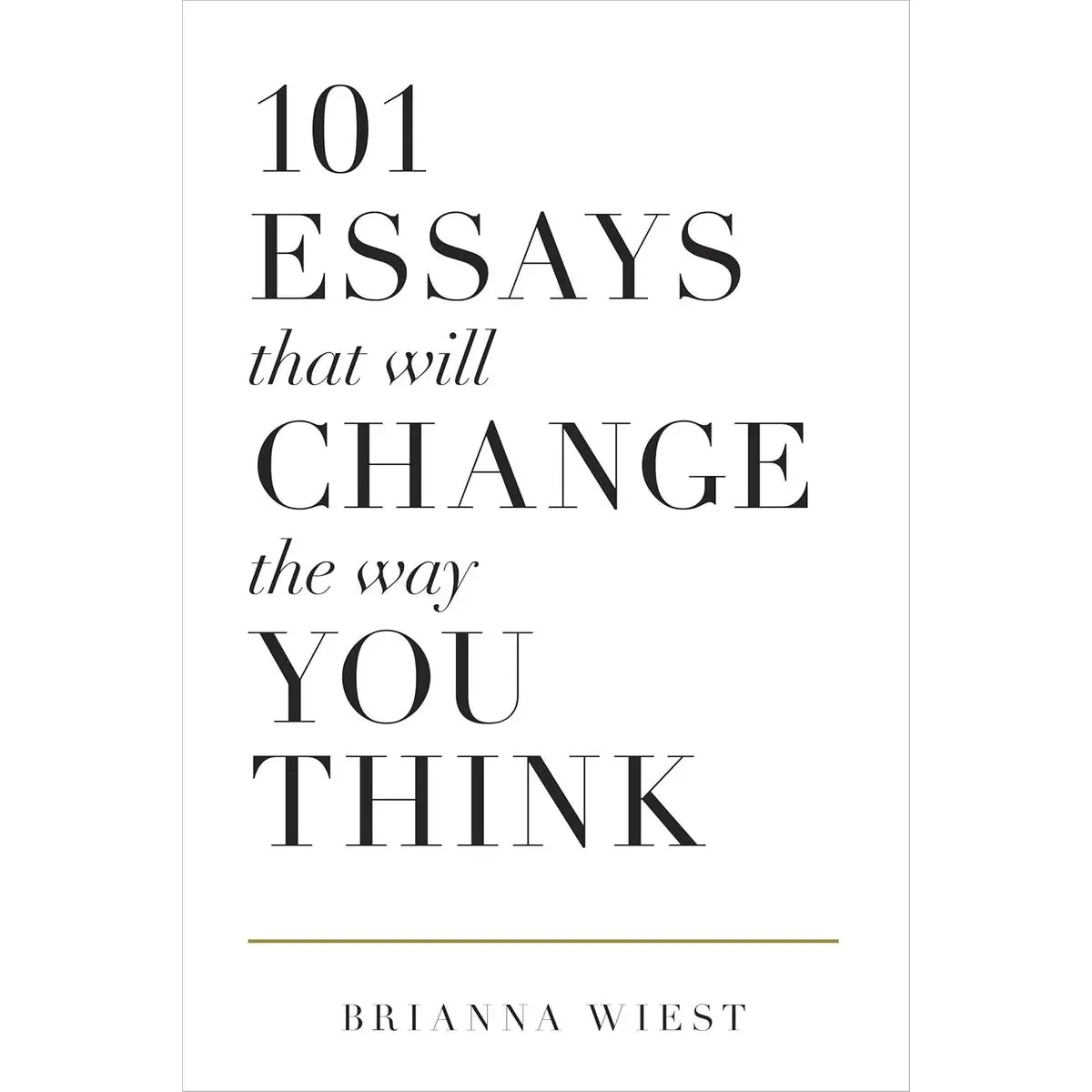 101 Essays That Will Change the Way You Think Hardcover – November 19, 2024