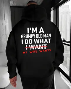 I’m a Grumpy Old Man I Do What My Wife Wants Print Men's T-Shirt, Hoodie and Crewneck Sweatshirt, Marriage Humor Sweatshirt for Men, Sarcastic Quote Apparel, Menswear, Streetswear