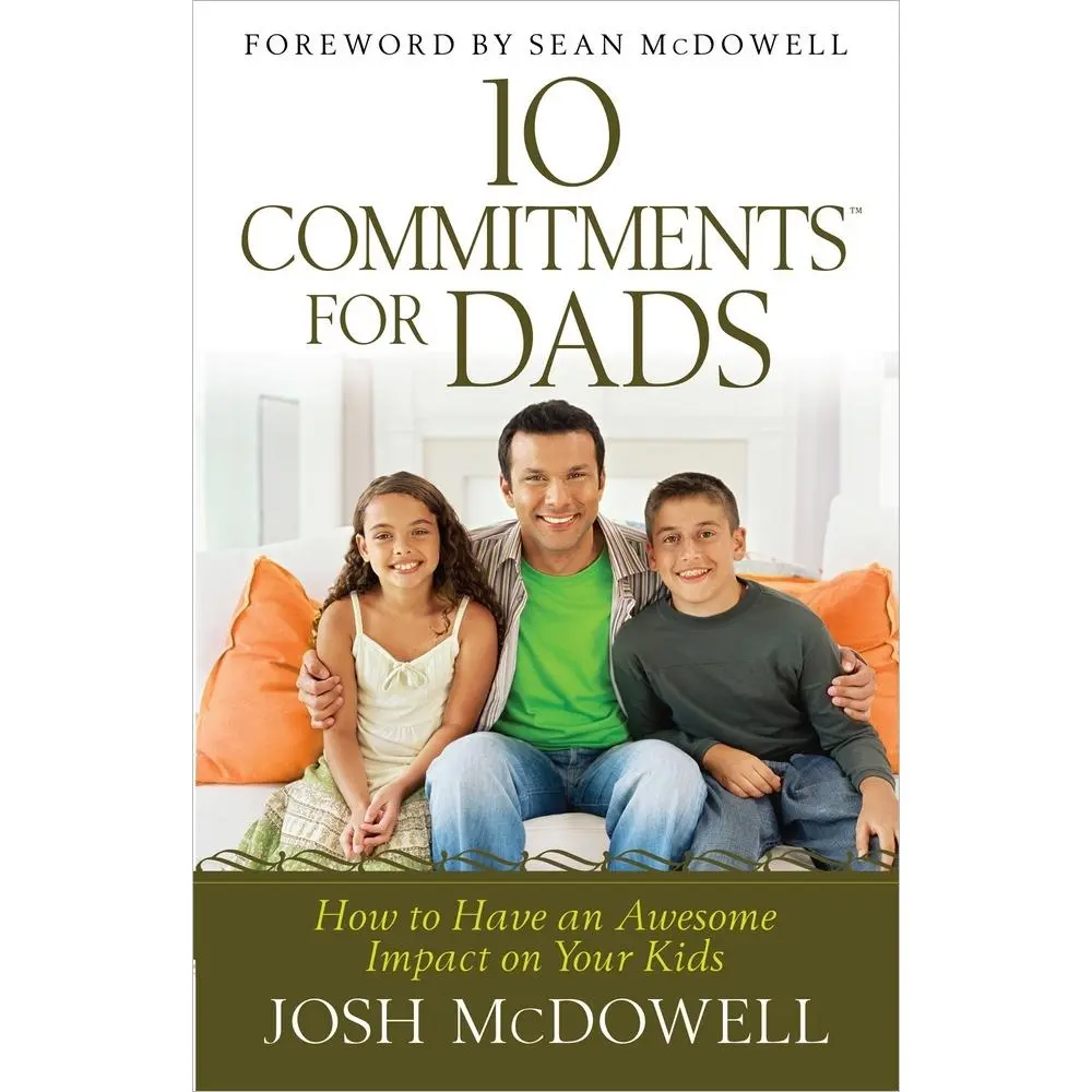 USED Book - 10 Commitments for Dads: How to Have an Awesome Impact on Your Kids by McDowell, Josh (Paperback) - english
