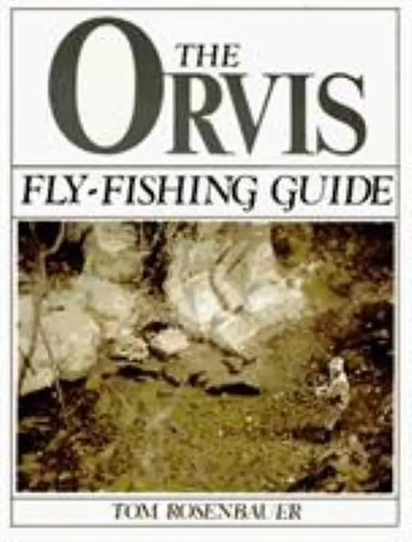 USED Book - The Orvis Fly-Fishing Guide by Tom Rosenbauer (Paperback) - english