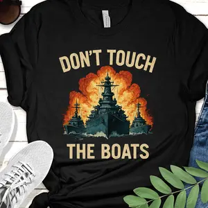 Don't Touch the Boats Unisex Tee, Casual Graphic Tee, Fun Gift for Nautical Lovers, Cool Summer Shirt, Statement T-Shirt