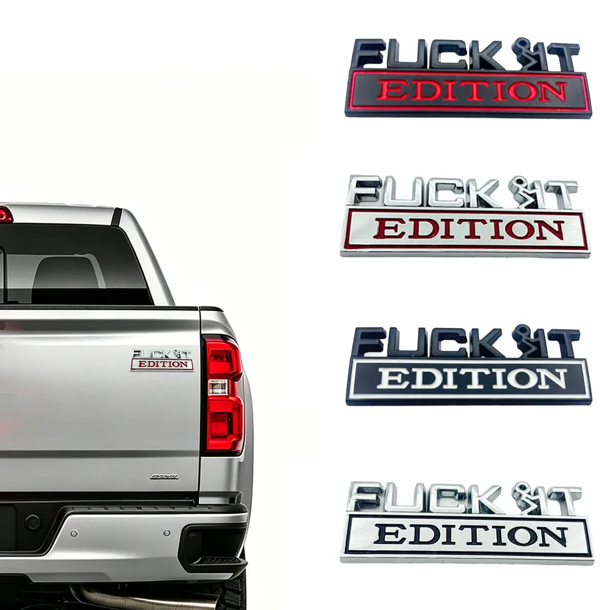 Funny Slogan 3D Zinc Alloy Car Emblem FUCK IT EDITION Metal Car Sticker Available Universal Vehicle Exterior Accessories