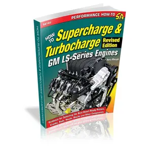 How to Supercharge & Turbocharge GM LS-Series Engines - Revised Edition