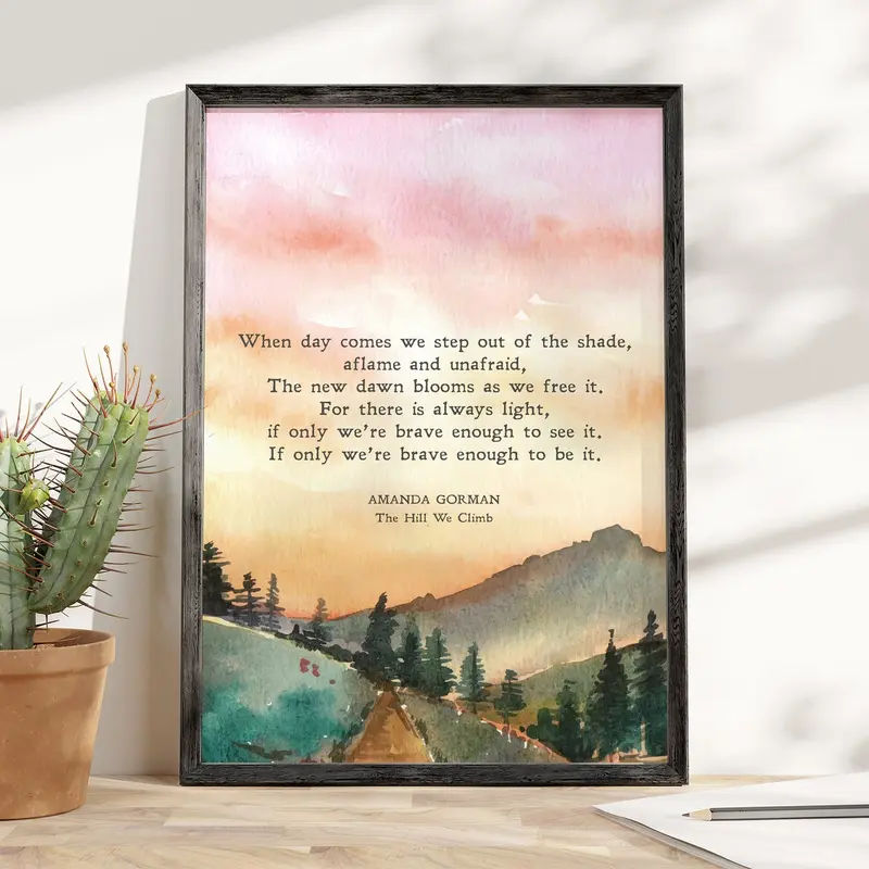 Unframed, Room Decor, Biden inauguration Poem Wall Art, Gift for Women, the Hill We Climb Amanda Gorman Quote Poster, Feminist inspirational Print - 5 Sizes (8x12–27x40 inch)