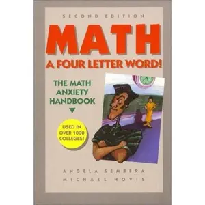 USED-Math A 4 Letter Word: The Math Anxiety Handbook by Angela Sembera (Paperback)