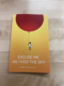 Excuse Me As I Kiss The Sky by Rudy Francisco - Poetry Collection Book