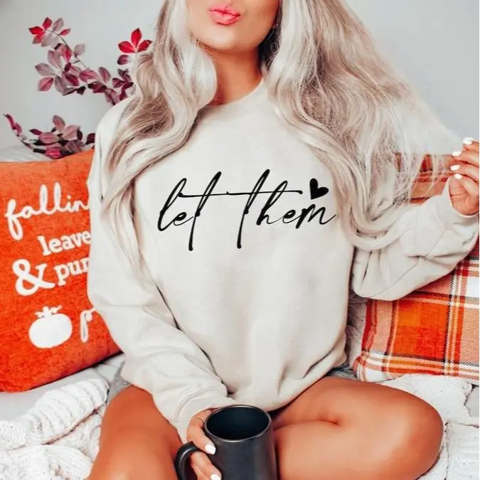 Let Them Sweatshirt , Positive Saying, Mental Health Sweatshirt, Self Love Club, Self Motivation, Positive Sweatshirt Women, Trendy  Sweatshirt