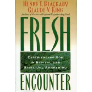 USED-Fresh Encounter: Experiencing God in Revival and Spiritual Awakening by Henry T. Blackaby (Hardcover)