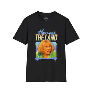 Honey, The Land! Sylvia Browne Unisex T-Shirt, Retro Tv Series Graphic Shirt, Movie Quote Shirt, Comfy and Quality, Graphic Tee