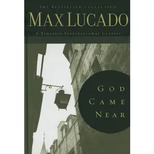 USED-God Came Near by Max Lucado (Hardcover)